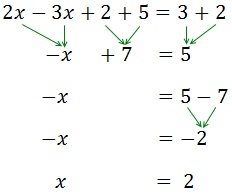 Resolvemos la ecuación 2x -3x +2 +5 = 3 + 2 obteniendo x = 2
