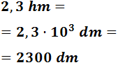 multiplicamos 2,3 decámetros por 10^3 para pasar a decímetros
